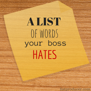 Words Your Boss Hates